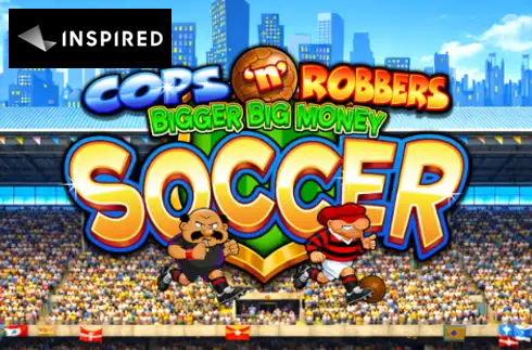 Cops 'n' Robbers Bigger Big Money Soccer